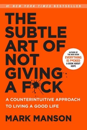 The Subtle Art of Not Giving a F*ck